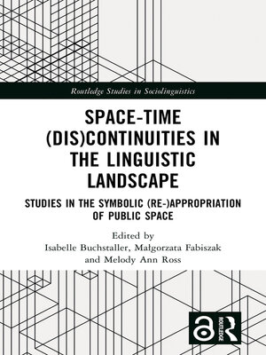 cover image of Space-Time (Dis)continuities in the Linguistic Landscape